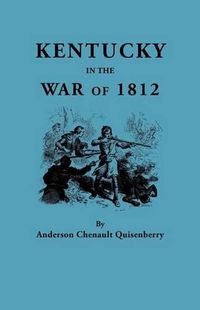 Cover image for Kentucky in the War of 1812, from articles in the Register of the Kentucky Historical Society