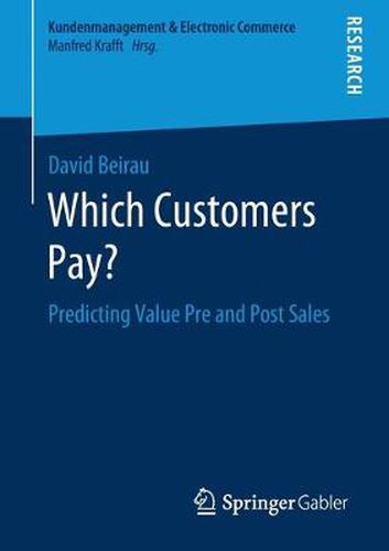 Cover image for Which Customers Pay?: Predicting Value Pre and Post Sales