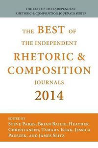 Cover image for Best of the Independent Journals in Rhetoric and Composition 2014