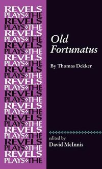 Cover image for Old Fortunatus: By Thomas Dekker