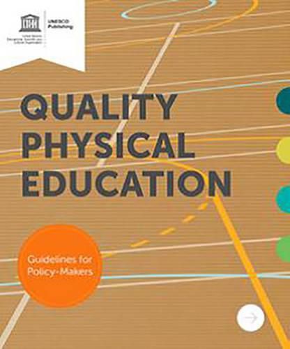 Quality Physical Education: Guidelines for Policy-Makers