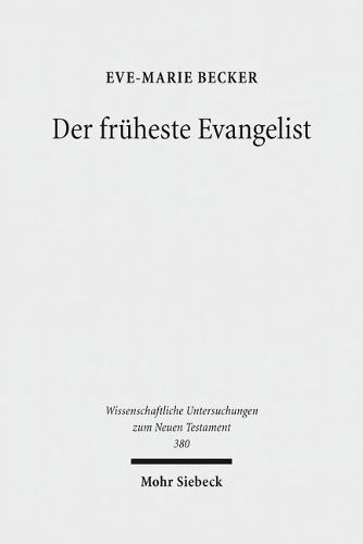 Cover image for Der fruheste Evangelist: Studien zum Markusevangelium