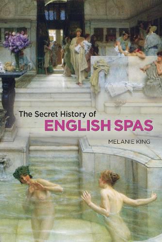 Cover image for Secret History of English Spas, The