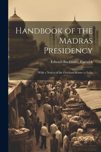 Cover image for Handbook of the Madras Presidency