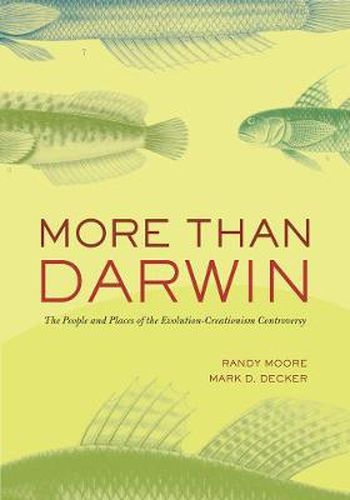 Cover image for More Than Darwin: The People and Places of the Evolution-Creationism Controversy