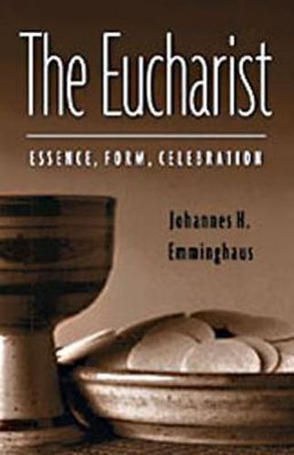 Cover image for The Eucharist: Essence, Form, Celebration: Second Revised Edition