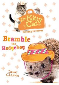 Cover image for Dr KittyCat is ready to rescue: Bramble the Hedgehog