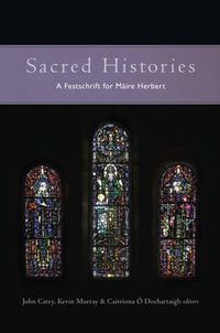 Cover image for Sacred Histories: Studies in the Literature and Culture of Medieval Ireland