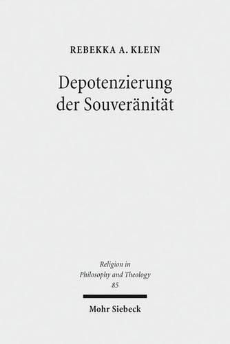 Depotenzierung der Souveranitat: Religion und politische Ideologie bei Claude Lefort, Slavoj Zizek und Karl Barth