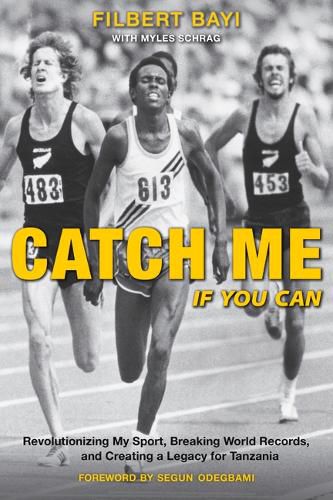 Cover image for Catch Me If You Can: Revolutionizing My Sport, Breaking World Records, and Creating a Legacy for Tanzania