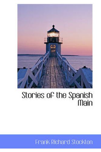 Cover image for Stories of the Spanish Main