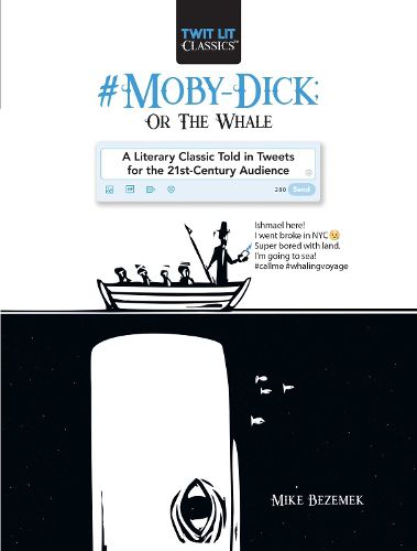 Cover image for #Moby-Dick; Or, The Whale: A Literary Classic Told in Tweets for the 21st Century Audience