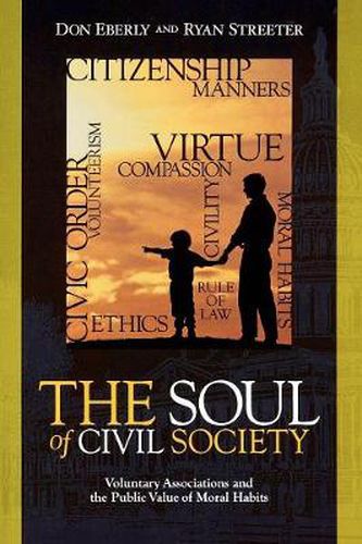 Cover image for The Soul of Civil Society: Voluntary Associations and the Public Value of Moral Habits