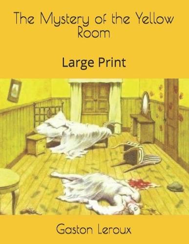 The mystery of The yellow room: Large Print
