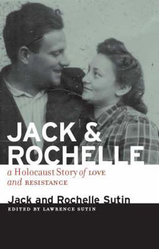 Jack & Rochelle: A Holocaust Story of Love and Resistance
