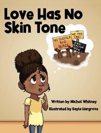 Cover image for Love Has No Skin Tone: A Lesson About Social Justice