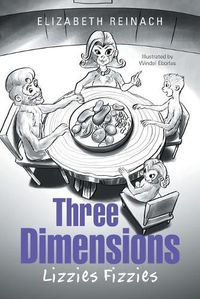 Cover image for Three Dimensions: Lizzies Fizzies