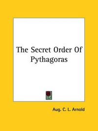 Cover image for The Secret Order of Pythagoras