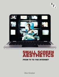 Cover image for Small Screen Aesthetics: From Television to the Internet