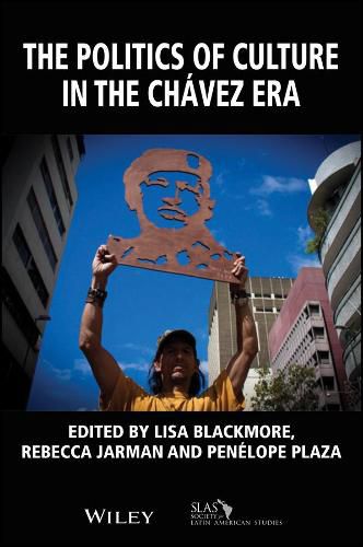 Cover image for The Politics of Culture in the Chavez Era