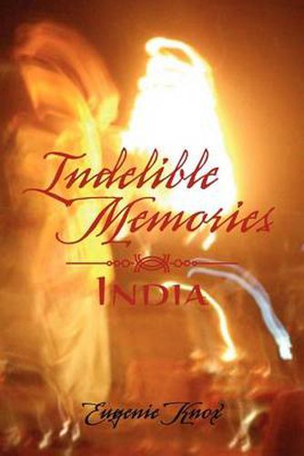 Cover image for Indelible Memories: India