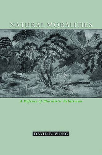 Natural Moralities: A Defense of Pluralistic Relativism