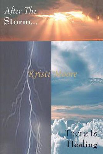Cover image for After the Storm...: There is Healing