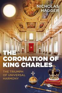 Cover image for Coronation of King Charles, The - The Triumph of Universal Harmony