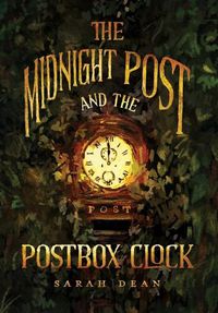 Cover image for The Midnight Post and the Postbox Clock