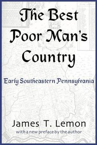 Cover image for The Best Poor Man's Country: Early Southeastern Pennsylvania