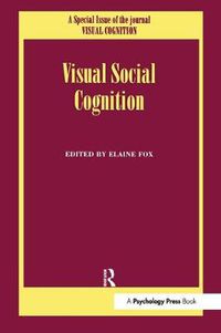 Cover image for Visual Social Cognition: A Special Issue of Visual Cognition