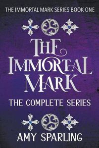 Cover image for The Immortal Mark: The Complete Series