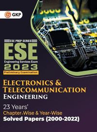 Cover image for UPSC ESE 2023 Electronics & Telecommunication Engineering - Chapter Wise & Year Wise Solved Papers 2000-2022