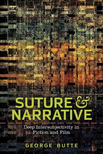 Suture and Narrative: Deep Intersubjectivity in Fiction and Film