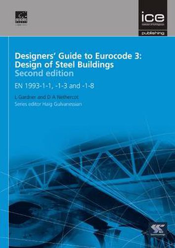 Cover image for Designers' Guide to Eurocode 3: Design of Steel Buildings Second edition: EN 1993-1-1, -1-3 and -1-8