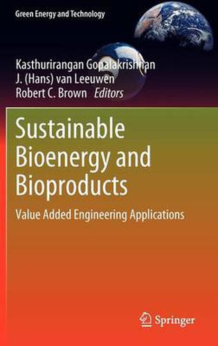 Sustainable Bioenergy and Bioproducts: Value Added Engineering Applications