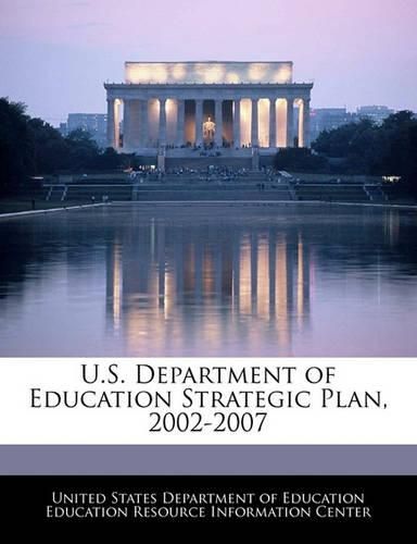 U.S. Department of Education Strategic Plan, 2002-2007