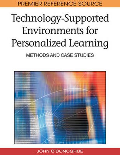 Cover image for Technology-supported Environments for Personalized Learning: Methods and Case Studies