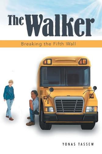 Cover image for The Walker: Breaking the Fifth Wall