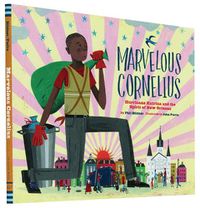 Cover image for Marvelous Cornelius: Hurricane Katrina and the Spirit of New Orleans