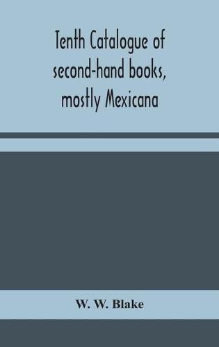 Cover image for Tenth catalogue of second-hand books, mostly Mexicana