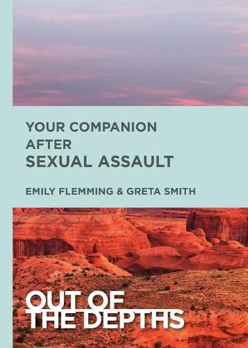 Cover image for Out of the Depths: Your Companion After Sexual Assault