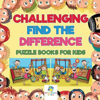 Cover image for Challenging Find the Difference Puzzle Books for Kids