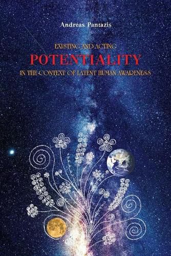 Cover image for Existing and Acting Potentiality: In the Context of Latent Human Awareness