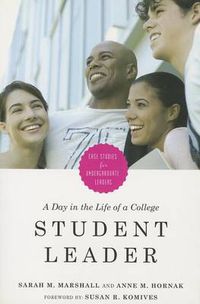 Cover image for A Day in the Life of a College Student Leader: Case Studies for Undergraduate Leaders