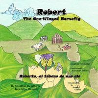 Cover image for Robert, The One-Winged Horsefly: Roberto, el tabano de una ala