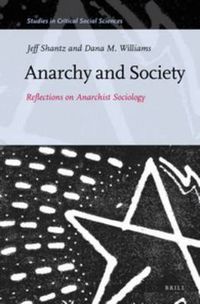 Cover image for Anarchy and Society: Reflections on Anarchist Sociology