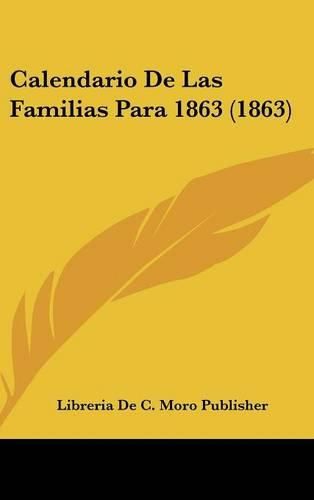 Cover image for Calendario de Las Familias Para 1863 (1863)