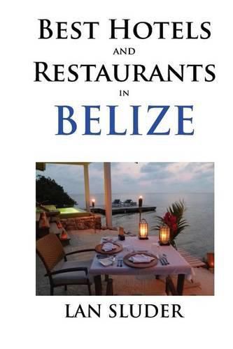 Cover image for Best Hotels and Restaurants in Belize