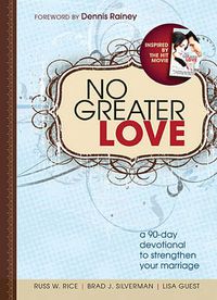 Cover image for No Greater Love: A 90-Day Devotional to Strengthen Your Marriage